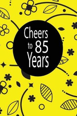 Cover of Cheers to 85 years