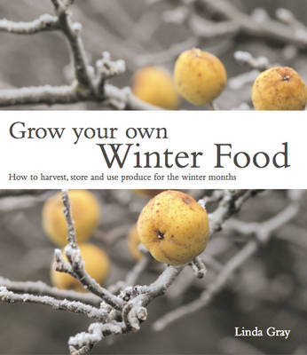 Book cover for Grow Your Own Winter Food