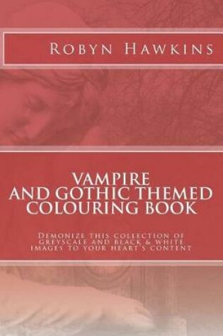 Cover of Vampire and Gothic Themed Colouring Book