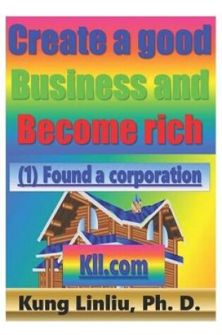Cover of Create a good Business and Become rich