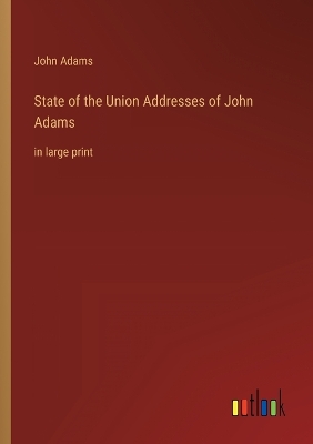 Book cover for State of the Union Addresses of John Adams