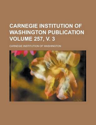 Book cover for Carnegie Institution of Washington Publication Volume 257, V. 3