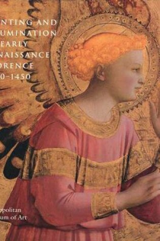 Cover of Painting and Illumination in Early Renaissance Florence 1300-1450