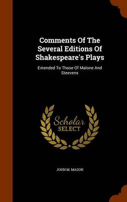 Book cover for Comments of the Several Editions of Shakespeare's Plays