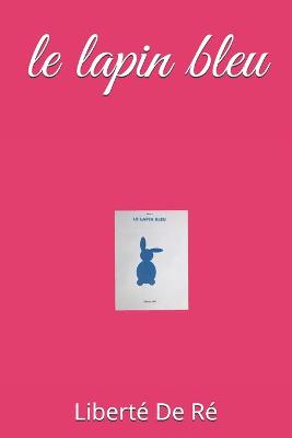 Book cover for Le lapin bleu