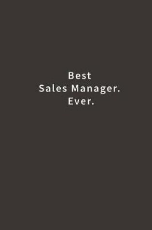 Cover of Best Sales Manager. Ever.