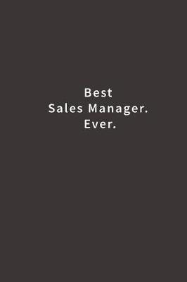 Book cover for Best Sales Manager. Ever.