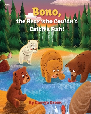 Book cover for Bono, the Bear who Couldn't Catch a Fish