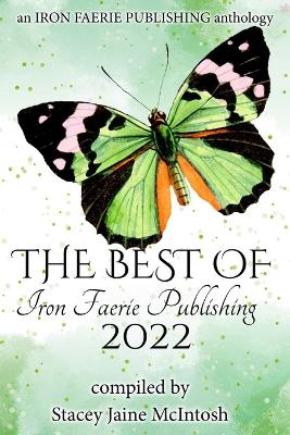 Cover of The Best of Iron Faerie Publishing 2022