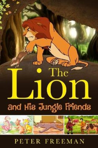 Cover of The Lion and His Jungle Friends