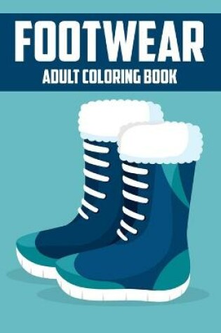 Cover of Footwear Adult Coloring Book