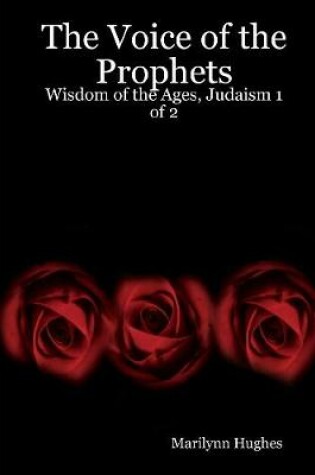 Cover of The Voice of the Prophets: Wisdom of the Ages, Judaism 1 of 2