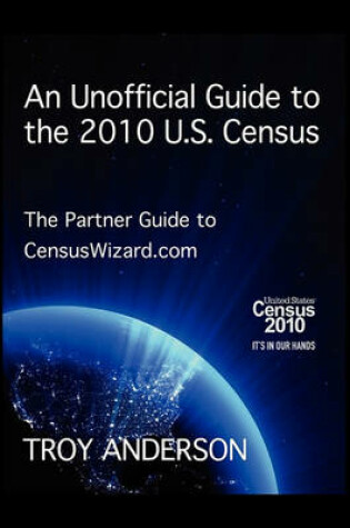 Cover of An Unofficial Guide to the 2010 Us Census