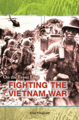 Cover of FS: On the Frontline Fighting the Vietnam War HB