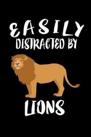 Cover of Easily Distracted By Lions