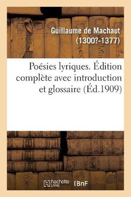 Book cover for Poésies Lyriques. Édition Complète Avec Introduction Et Glossaire