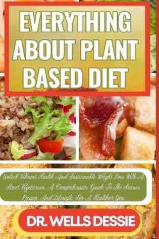 Cover of Everything about Plant Based Diet