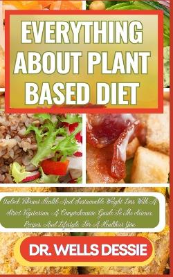 Book cover for Everything about Plant Based Diet