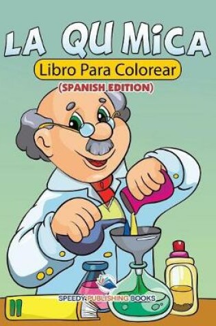 Cover of La Química Libro Para Colorear (Spanish Edition)