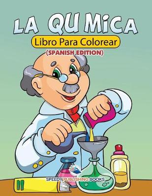 Book cover for La Química Libro Para Colorear (Spanish Edition)