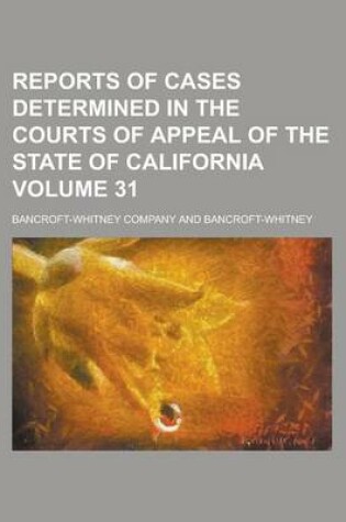 Cover of Reports of Cases Determined in the Courts of Appeal of the State of California Volume 31