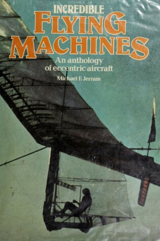 Cover of Incredible Flying Machines