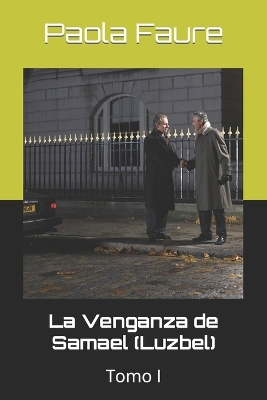 Book cover for La Venganza de Samael (Luzbel)