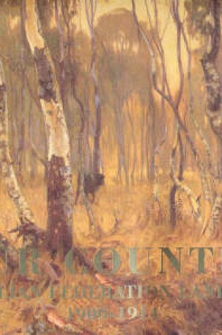 Cover of Our Country: Australian Federal Landscapes 1900-1914