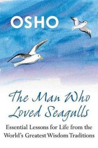 Cover of The Man Who Loved Seagulls