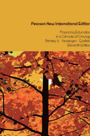 Cover of Financing Education in a Climate of Change Pearson New International Edition, plus MyEdLeadershipLab without eText