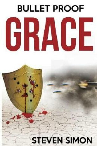 Cover of Bullet Proof Grace