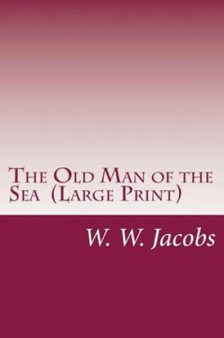 Cover of The Old Man of the Sea (Large Print)