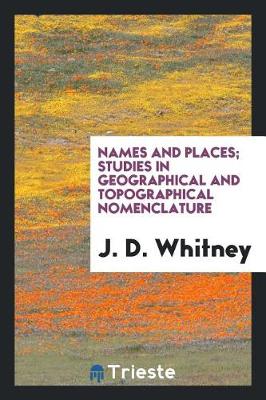 Book cover for Names and Places; Studies in Geographical and Topographical Nomenclature