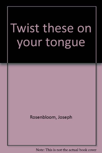 Book cover for Twist These on Your Tongue