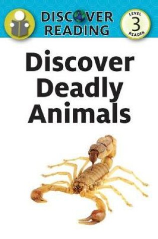 Cover of Discover Deadly Animals