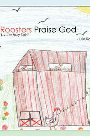 Cover of Do Roosters Praise God