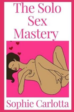 Cover of The Solo Sex Mastery