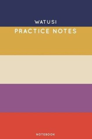 Cover of Watusi Practice Notes