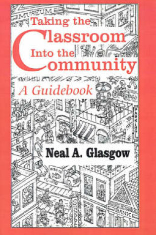 Cover of Taking the Classroom Into the Community