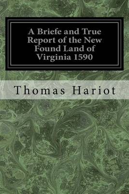 Book cover for A Briefe and True Report of the New Found Land of Virginia 1590