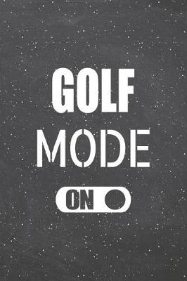 Book cover for Golf Mode On