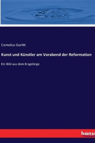 Cover of Kunst und Künstler am Vorabend der Reformation