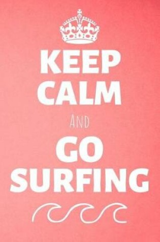 Cover of Keep Calm And Go Surfing