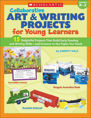 Book cover for Collaborative Art & Writing Projects for Young Learners