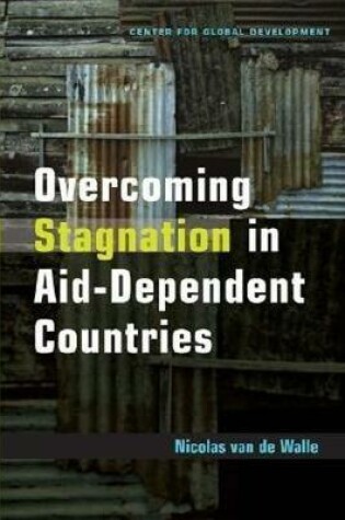 Cover of Overcoming Stagnation in Aid-Dependent Countries