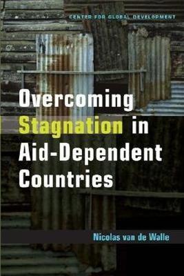 Book cover for Overcoming Stagnation in Aid-Dependent Countries