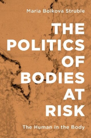 Cover of The Politics of Bodies at Risk