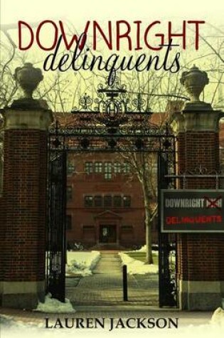 Cover of Downright Delinquents