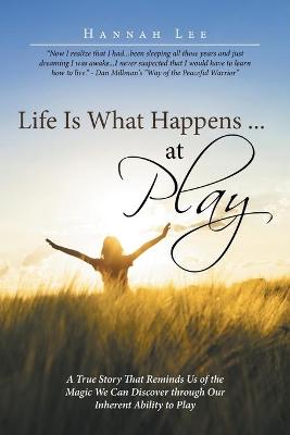 Book cover for Life Is What Happens ... at Play