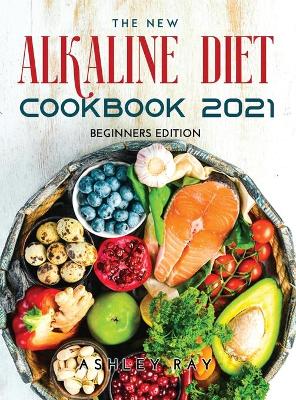Book cover for The New Alkaline Diet Cookbook 2021